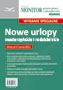 Zmiany od 17 czerwca 2013 r.
NOWE URLOPY macierzyńskie i
rodzicielskie dla...